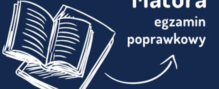 Harmonogram poprawkowego egzaminu maturalnego