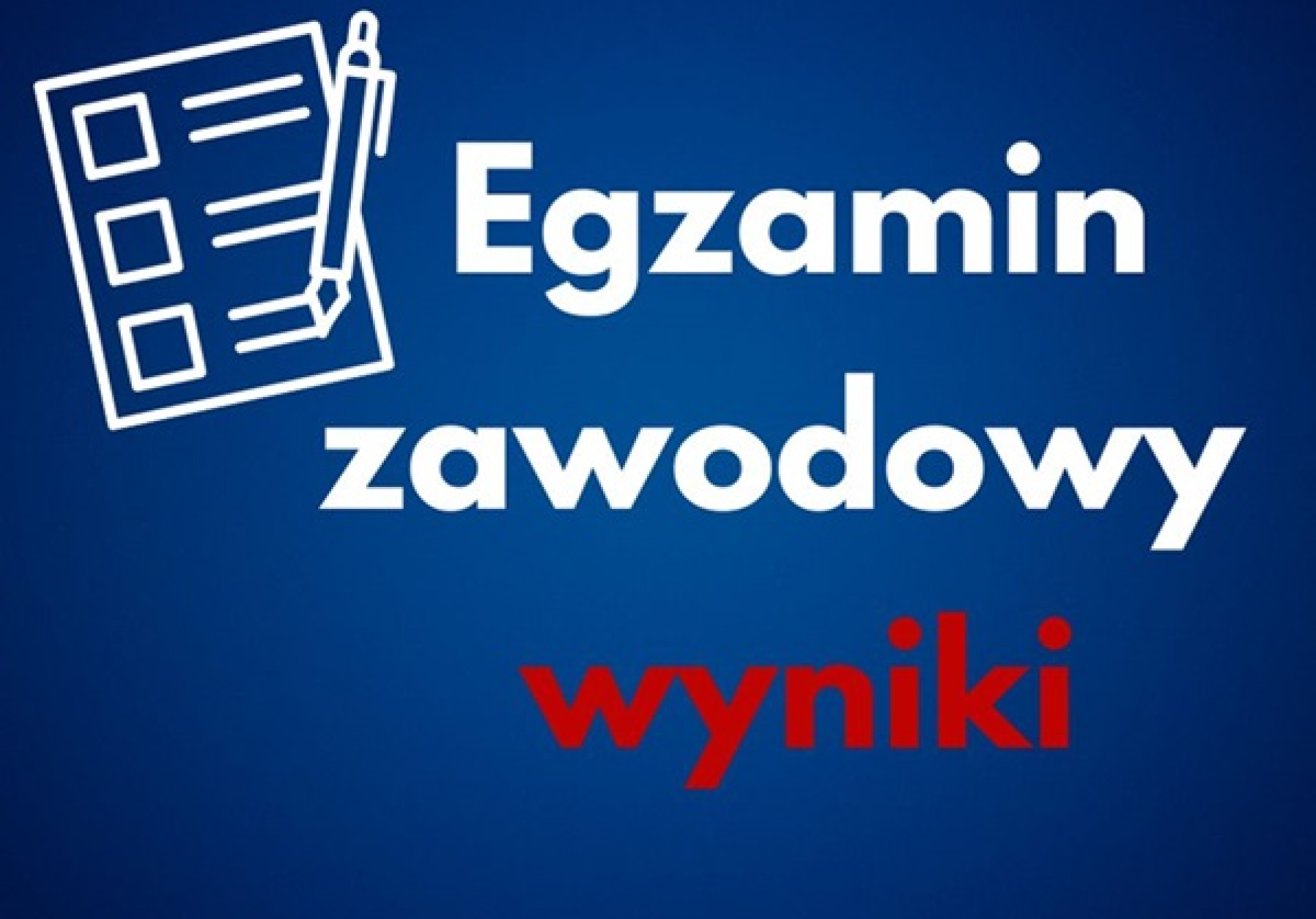 Wyniki Egzaminów Zawodowych czerwiec 2024